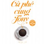 Review Cà phê cùng Tony